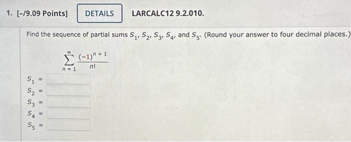 Solved Find The Sequence Of Partial Sums S1 S2 S3 S4 And