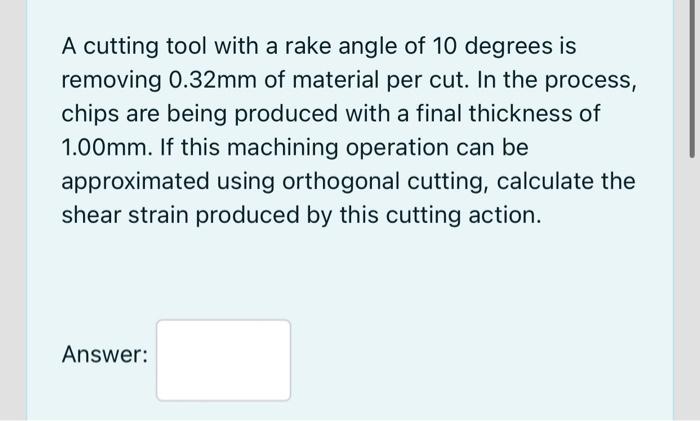 Solved A cutting tool with a rake angle of 10 degrees is | Chegg.com