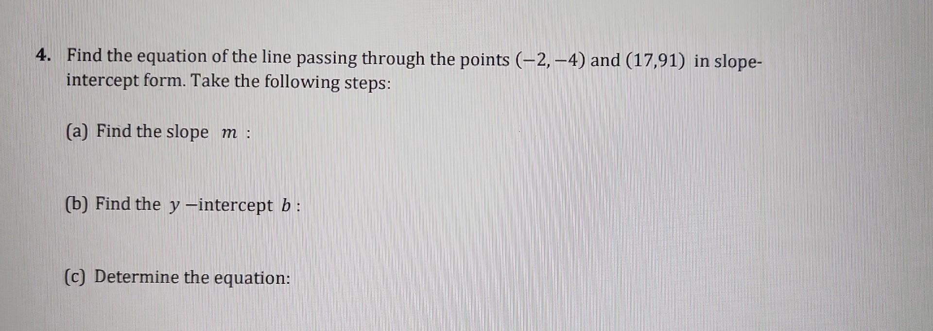 Solved 4. Find The Equation Of The Line Passing Through The | Chegg.com