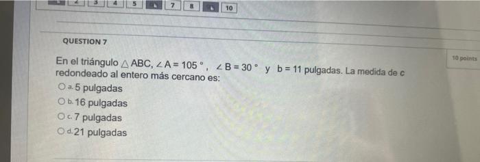 En el triángulo \( \triangle \mathrm{ABC}, \angle \mathrm{A}=105^{\circ}, \angle \mathrm{B}=30^{\circ} \) y \( \mathrm{b}=11