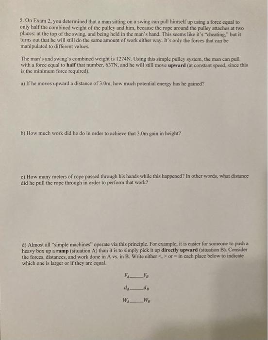 Solved 5. On Exam 2. you determined that a man sitting on a | Chegg.com