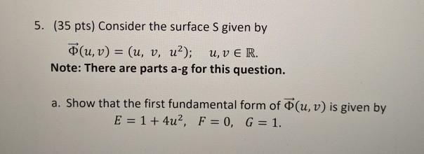 Solved 5 35 Pts Consider The Surface S Given By U V Chegg Com