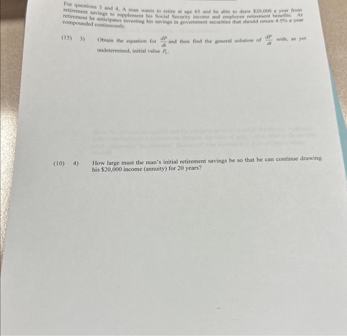 Solved For questions 3 and 4. . man wants to retire at age | Chegg.com