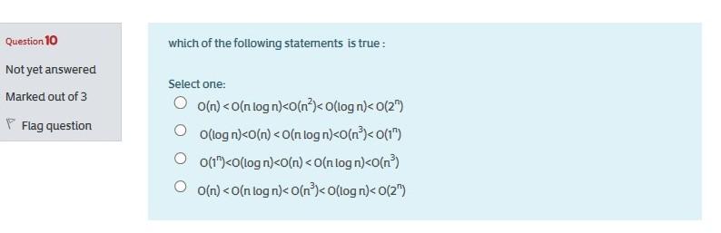 Solved Question 10 Not yet answered Marked out of 3 F Flag | Chegg.com
