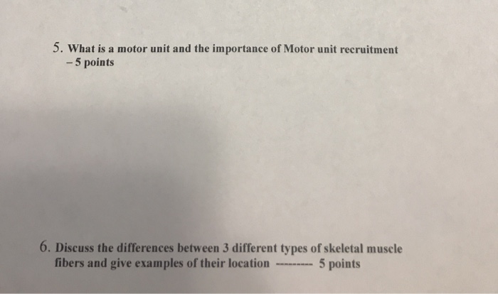 Solved 5. What is a motor unit and the importance of Motor | Chegg.com