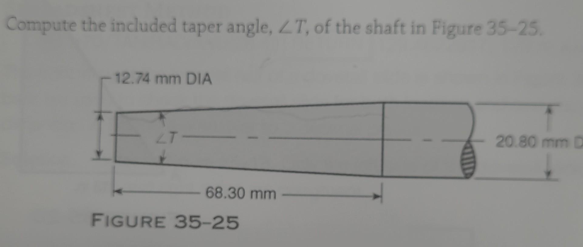 solved-compute-the-included-taper-angle-t-of-the-shaft-in-chegg