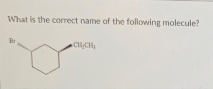 What is the correct name of the following molecule?
CH.CH
