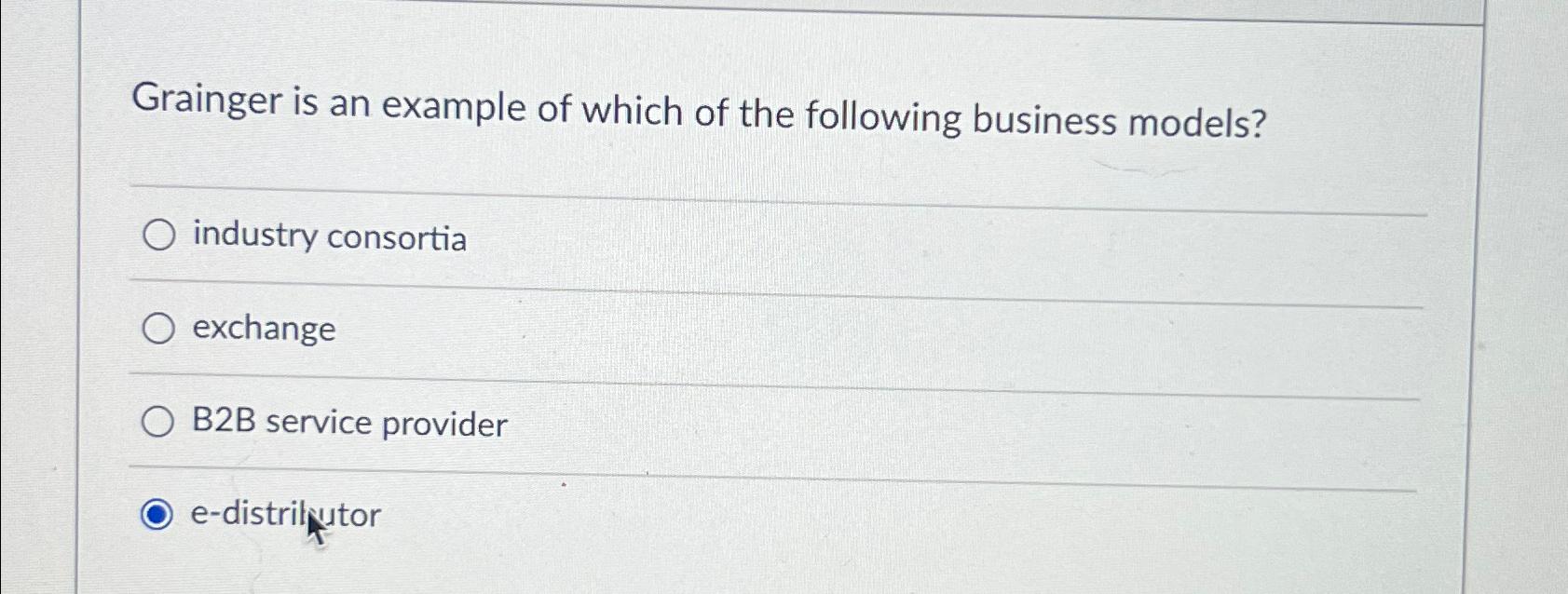Solved Grainger is an example of which of the following | Chegg.com