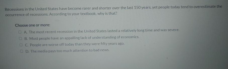 Solved Recessions In The United States Have Become Rarer And | Chegg.com