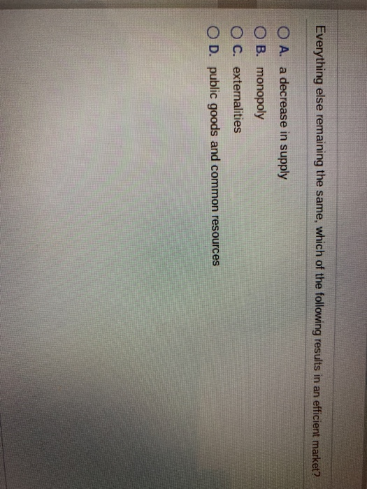 solved everything else remaining the same. a decrease... Solved Everything else remaining the same, which of the | Chegg.com