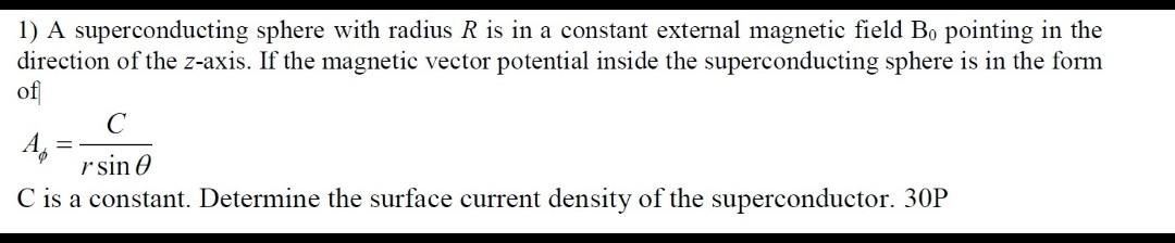 Solved 1) A superconducting sphere with radius R is in a | Chegg.com