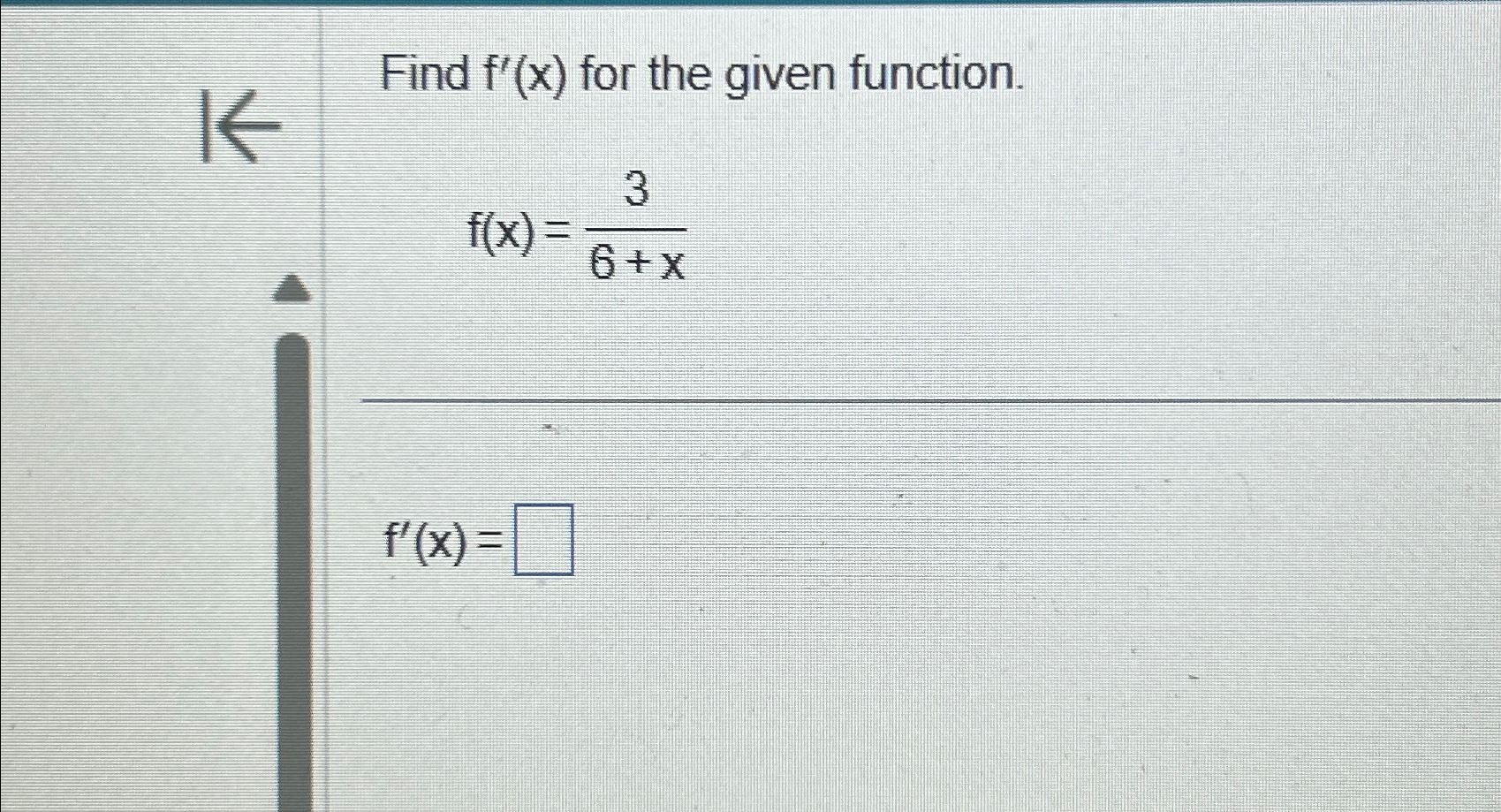 Solved Find f'(x) ﻿for the given function.f(x)=36+xf'(x)= | Chegg.com