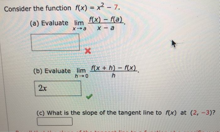 Solved Consider the function f(x) = x2 - 7. (a) Evaluate lim | Chegg.com