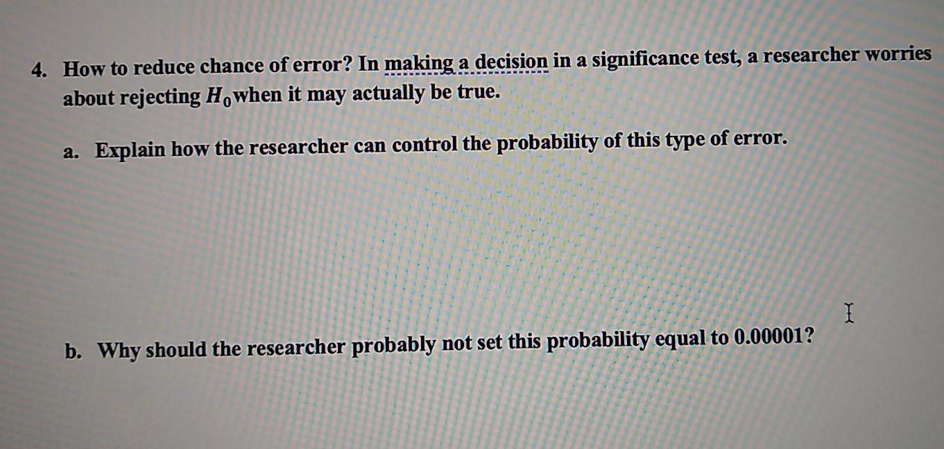 Solved 4. How to reduce chance of error? In making a | Chegg.com