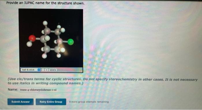 Provide an IUPAC name for the structure shown.
(Use cis/trans terms for cyclic structures. Do not specify stereochemistry in 