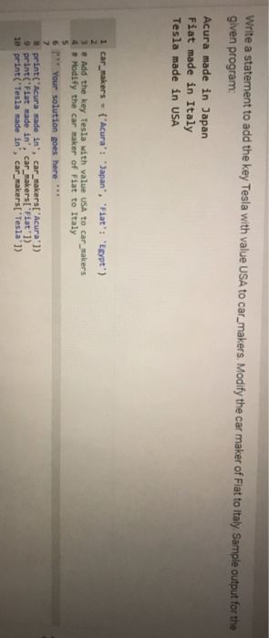 Solved Write a statement to add the key Tesla with value USA | Chegg.com