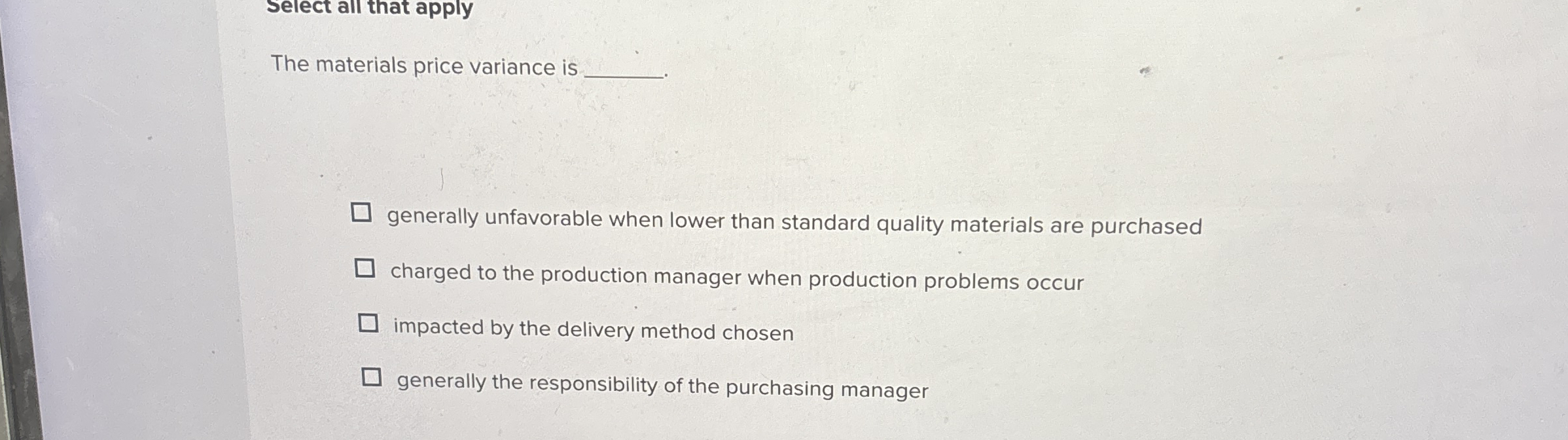 Solved The materials price variance is ◻generally | Chegg.com