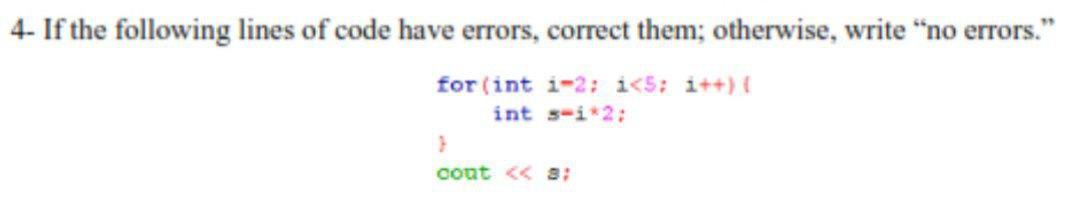Solved 4- If the following lines of code have errors, | Chegg.com