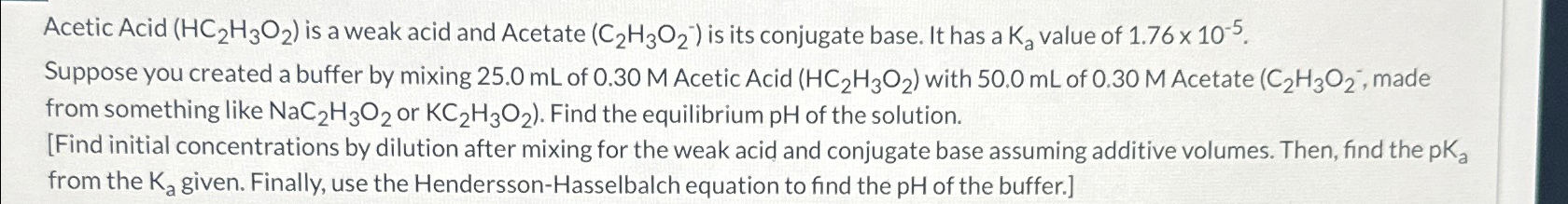 Solved Acetic Acid (HC2H3O2) ﻿is a weak acid and Acetate | Chegg.com