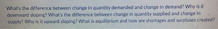Solved What's the difference between change in quantity | Chegg.com