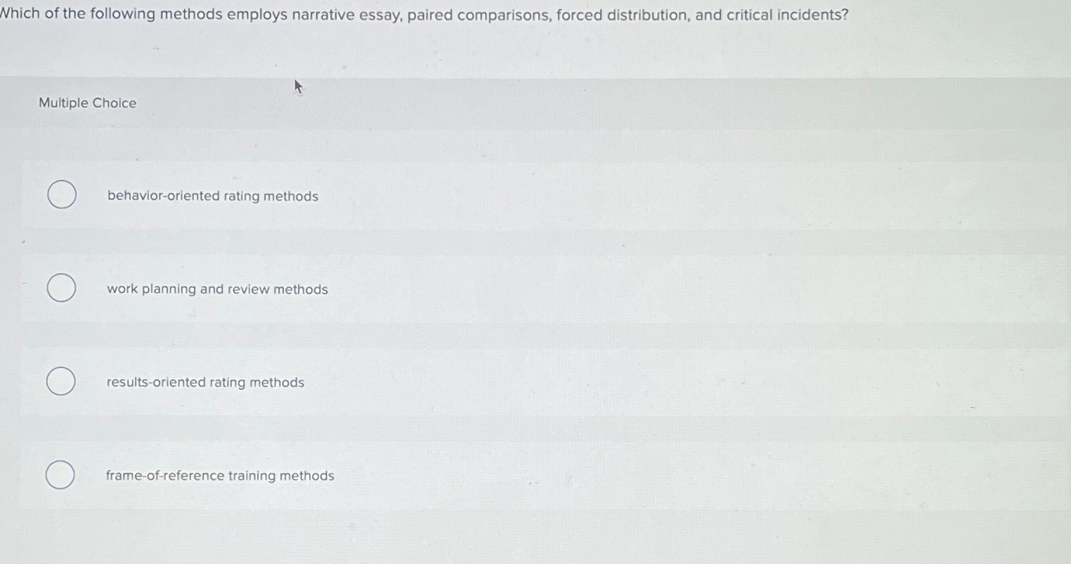 Solved Which of the following methods employs narrative | Chegg.com