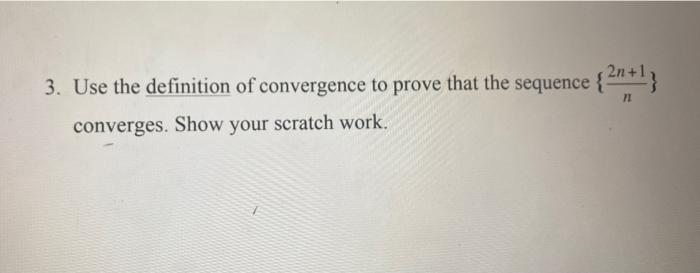 Solved 3. Use the definition of convergence to prove that | Chegg.com