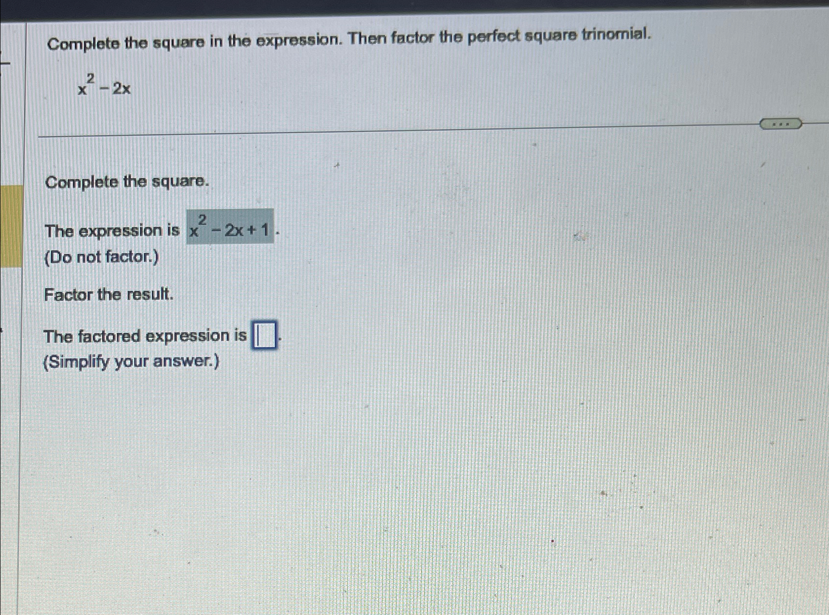 Solved Complete the square in the expression. Then factor | Chegg.com
