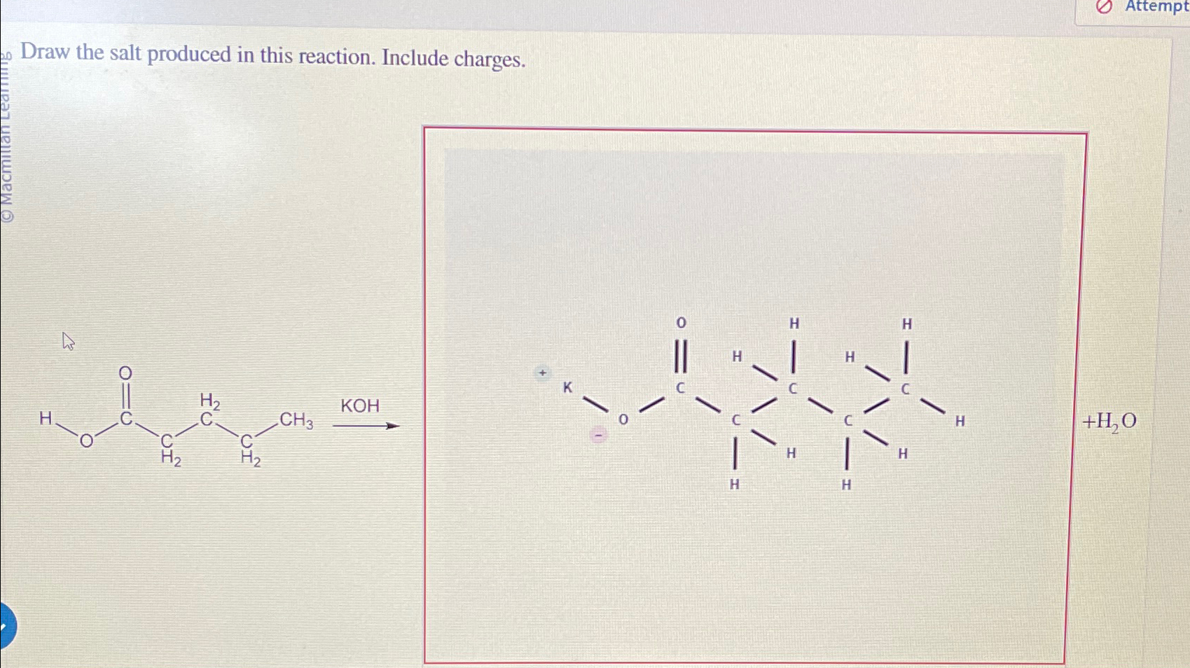 Solved Draw the salt produced in this reaction. Include | Chegg.com