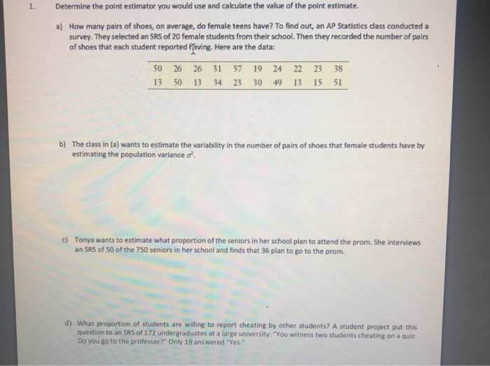 Solved Determine the point estimator you would use and