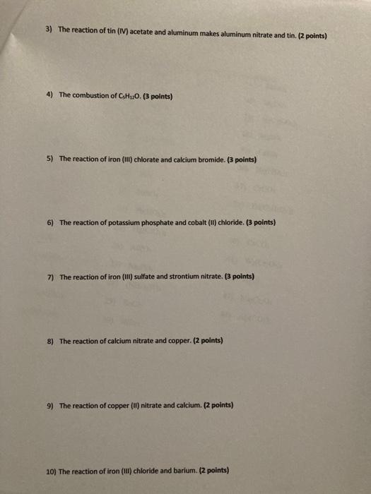 Solved 3) The reaction of tin (IV) acetate and aluminum