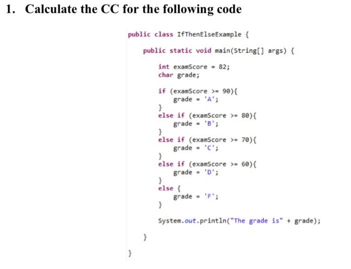 Solved 1. Calculate the CC for the following code public | Chegg.com