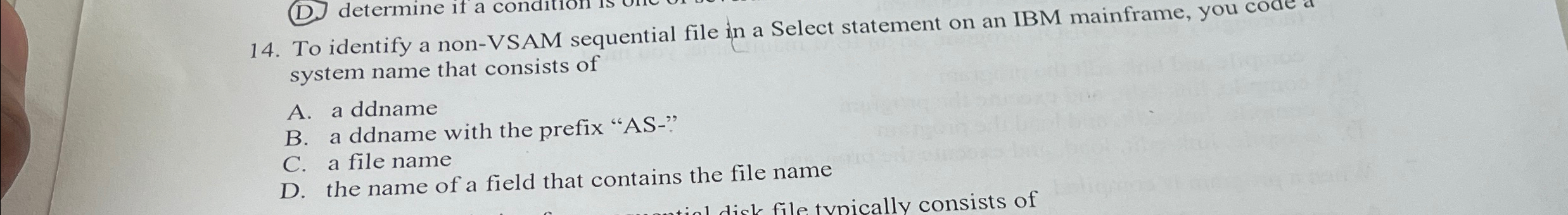 Solved To identify a non-VSAM sequential file in a Select | Chegg.com