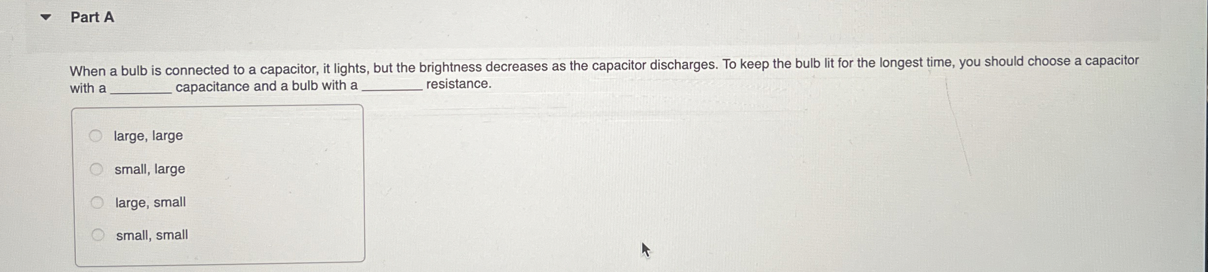 Solved Part A When a bulb is connected to a capacitor, it | Chegg.com