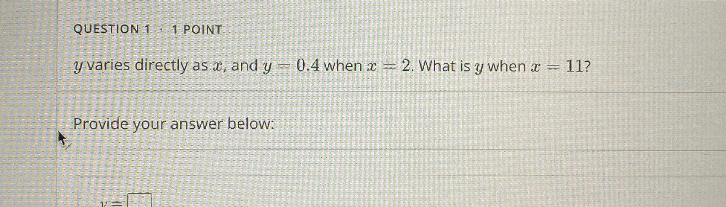 Solved QUESTION 1 - 1 ﻿POINTy ﻿varies directly as x, ﻿and | Chegg.com