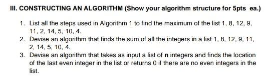Solved III. CONSTRUCTING AN ALGORITHM (Show your algorithm | Chegg.com
