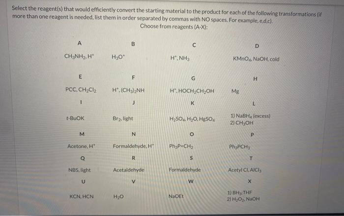 Solved Select The Reagent S That Would Efficiently Convert Chegg Com