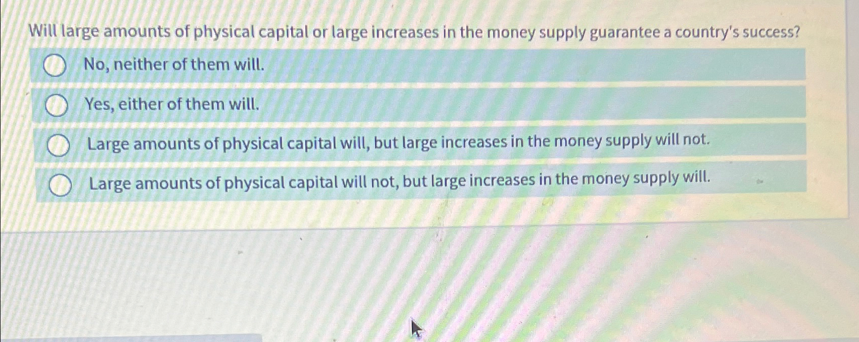 Solved Will large amounts of physical capital or large | Chegg.com