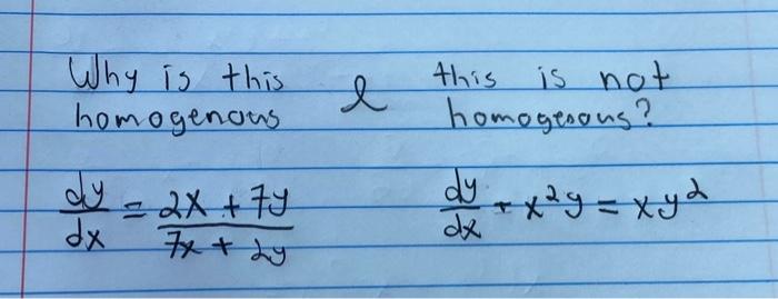 Solved Why is this & this is not homogenous l homogenous? | Chegg.com