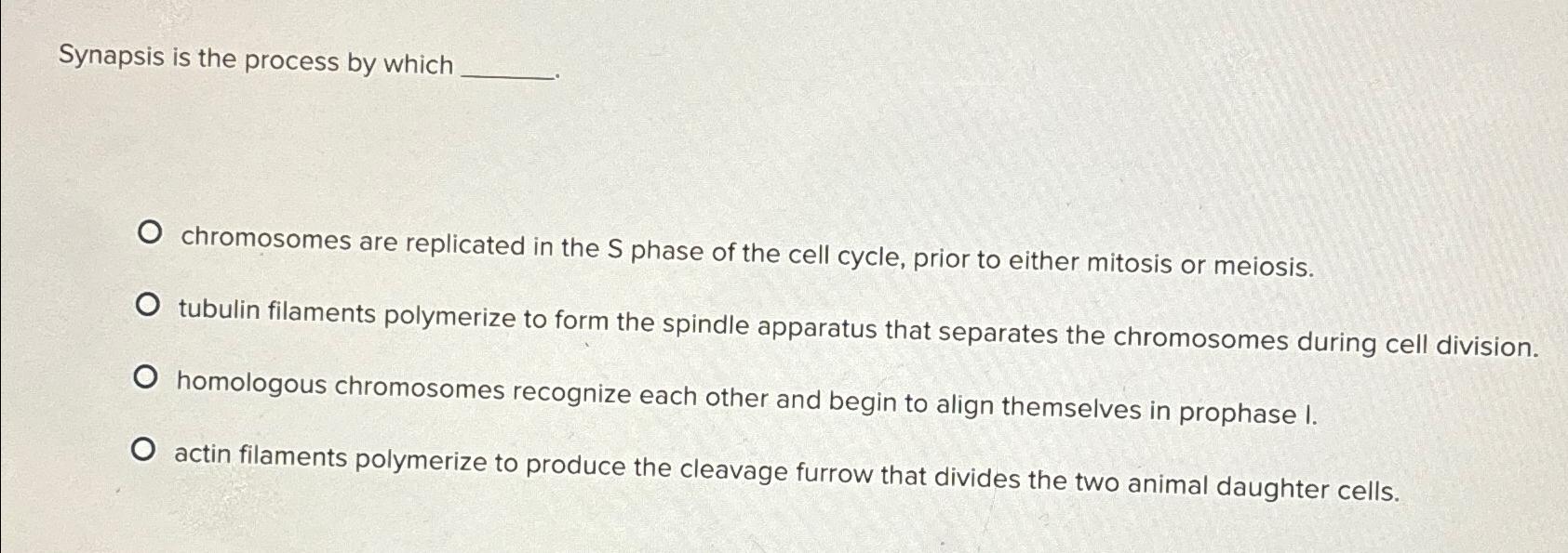 Solved Synapsis is the process by whichchromosomes are Biology Diagrams