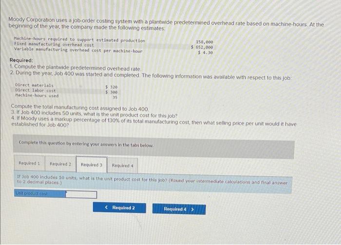 Solved Moody Corporation uses a job-order costing system | Chegg.com