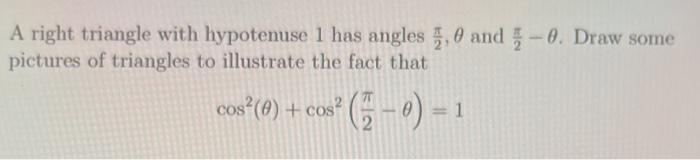 Solved A right triangle with hypotenuse 1 has angles 2π,θ | Chegg.com