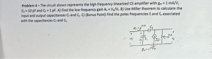 Solved Problem 4 - The circuit shown represents the high | Chegg.com