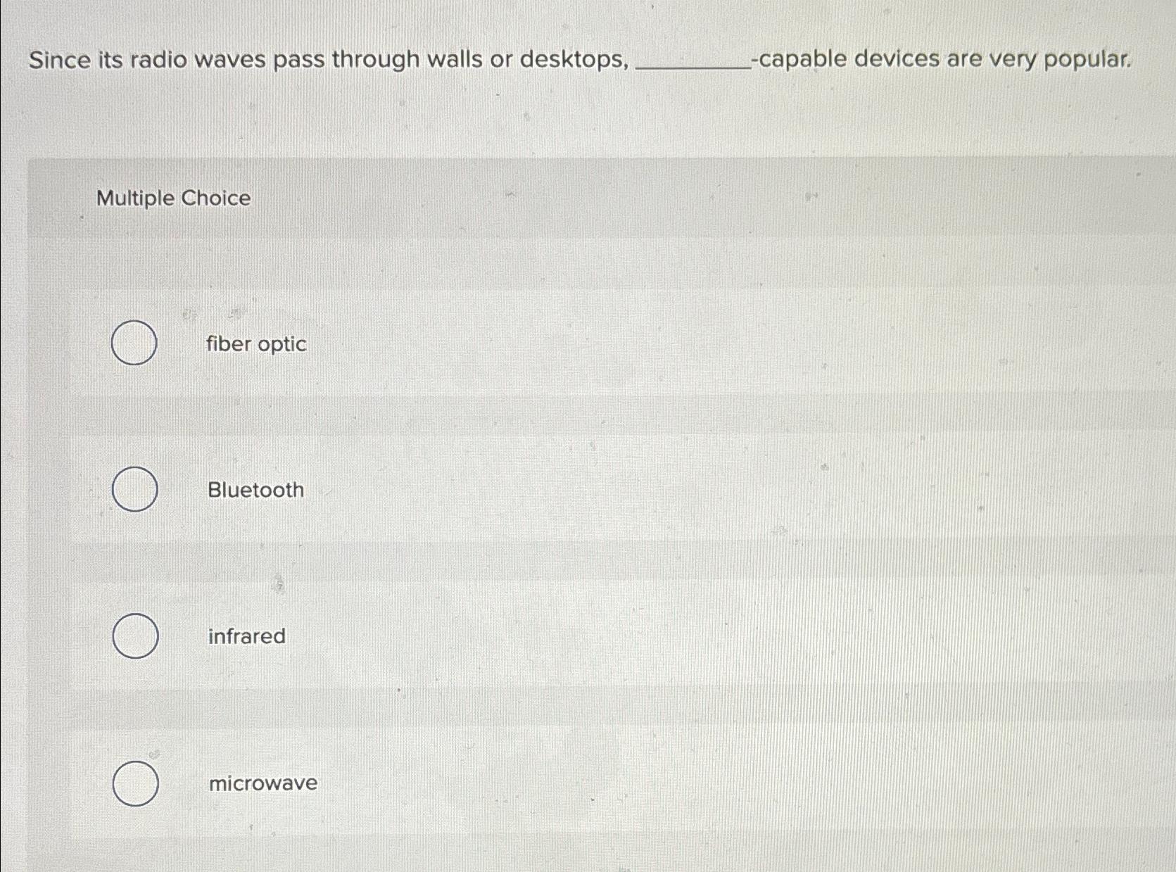 Solved Since its radio waves pass through walls or desktops,
