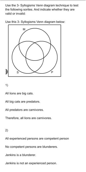 Solved Use the 3- Syllogisms Venn diagram technique to test 