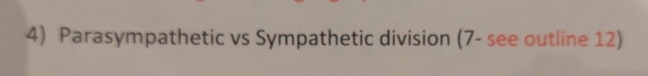 Solved Parasympathetic vs Sympathetic division (7- ﻿see | Chegg.com