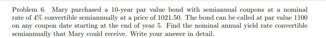 Solved Problem 6. Mary purchased a 10-year par value bond | Chegg.com