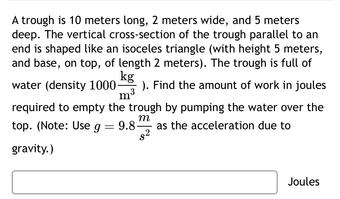 Solved A trough is 10 ﻿meters long, 2 ﻿meters wide, and 5 | Chegg.com