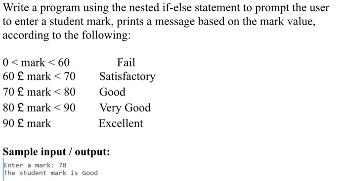 Solved Write a program using the nested if-else statement to | Chegg.com