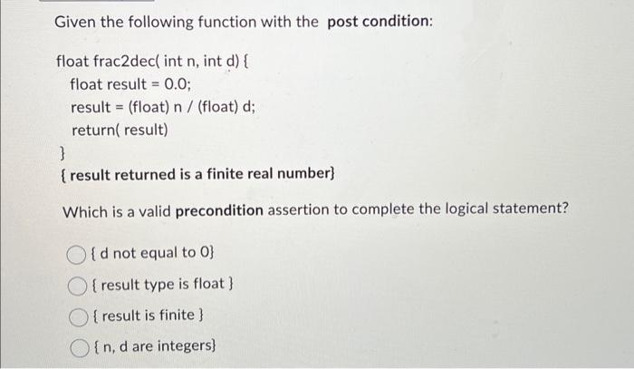 Solved Given the following function with the post condition: | Chegg.com