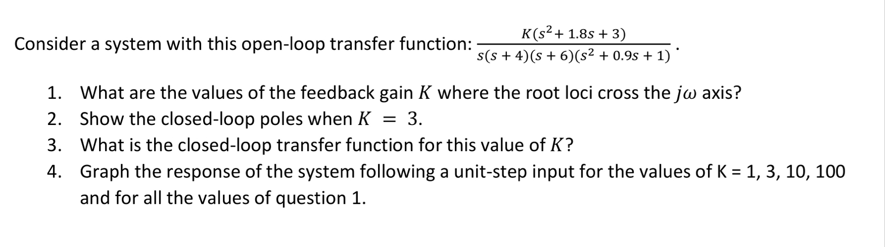Solved Consider a system with this open-loop transfer | Chegg.com